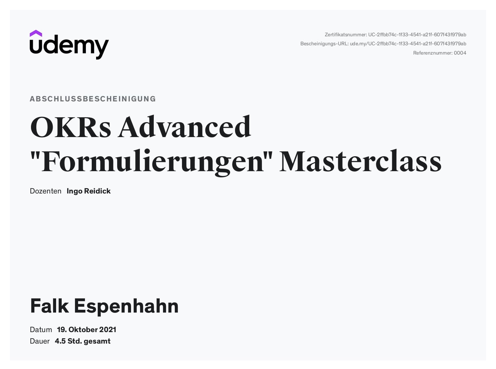 Zertifikat „OKRs Advanced „Formulierungen" Masterclass", ausgestellt an Falk Espenhahn, am 19. Oktober 2021, Kursdauer 4,5 Stunden (Udemy)