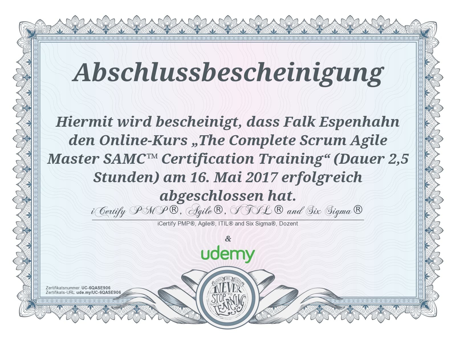Zertifikat „The Complete Scrum Agile Master SAMC™ Certification Training", ausgestellt an Falk Espenhahn, am 16. Mai 2017, Kursdauer 2,5 Stunden (Udemy)