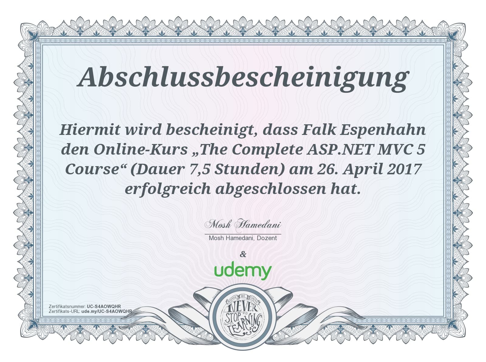 Zertifikat „The Complete ASP.NET MVC 5 Course", ausgestellt an Falk Espenhahn, am 26. April 2017, Kursdauer 7,5 Stunden (Udemy)