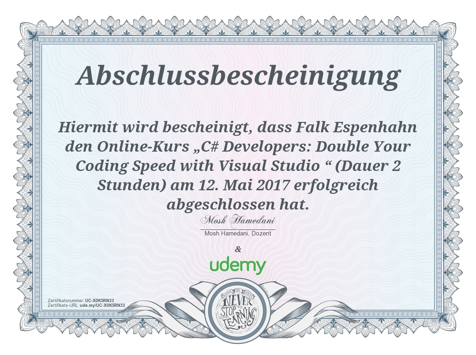Zertifikat „C# Developers: Double Your Coding Speed with Visual Studio", ausgestellt an Falk Espenhahn, am 12. Mai 2017, Kursdauer 2 Stunden (Udemy)